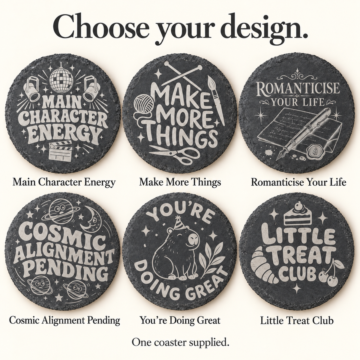 Choose your design from six engraved round slate coasters
